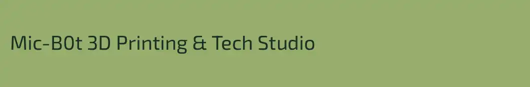 Mic-B0t 3D Printing & Tech Studio 